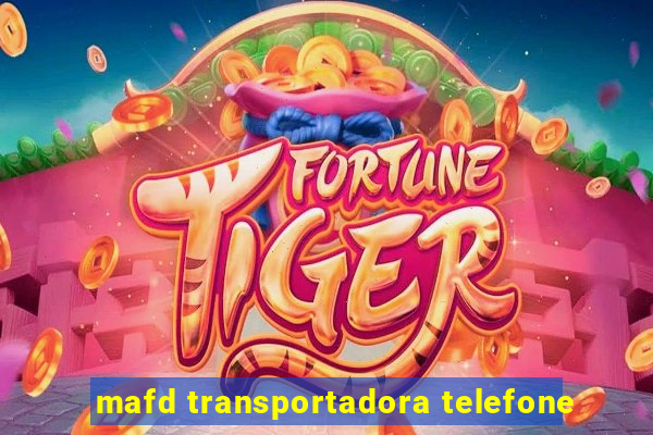 mafd transportadora telefone